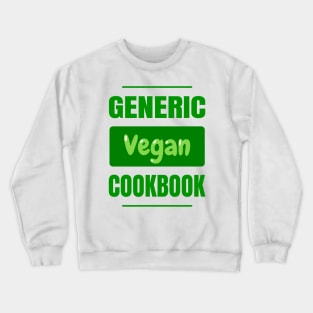 Generic Vegan Cookbook Crewneck Sweatshirt